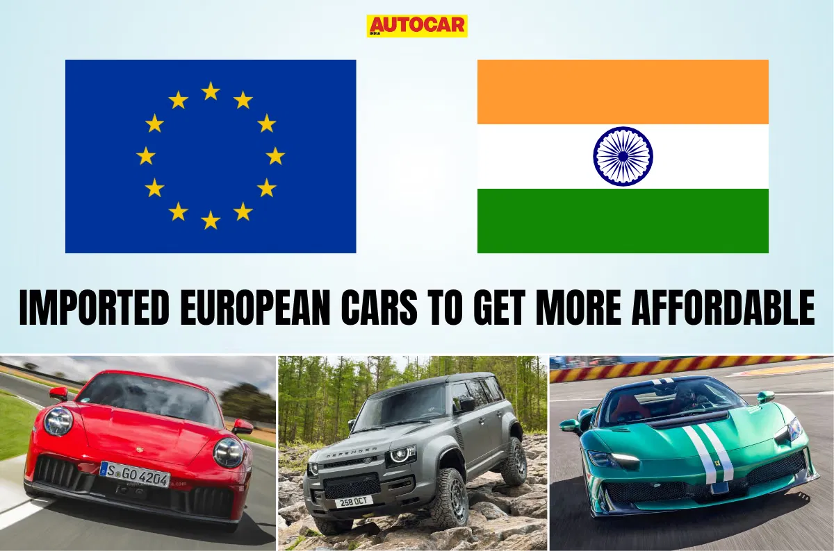 India-EU FTA Set to Open Doors for 1 Lakh European Car Imports with Lower Tariffs